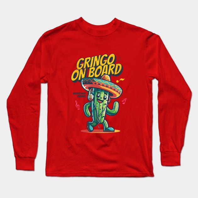 Warning: Gringo on board, proceed with patience. Long Sleeve T-Shirt by LaughLine.CO